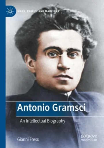 Antonio Gramsci - Gianni Fresu