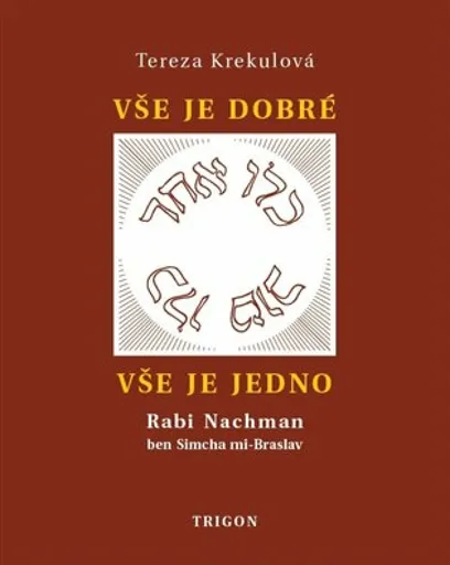 Vše je dobré, vše je Jedno - Tereza Krekulová
