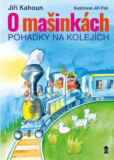 O mašinkách - Pohádky na kolejích - Jiří Kahoun