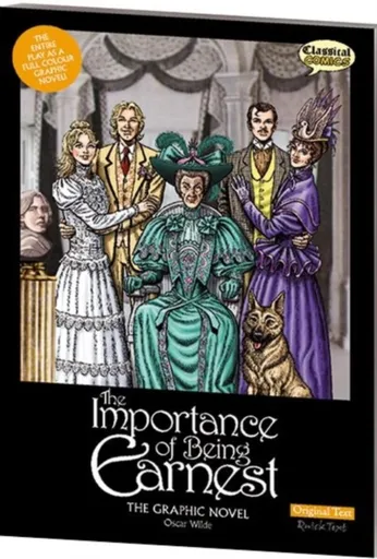 The Importance of Being Earnest The Graphic Novel - Oscar Wilde