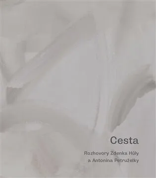 Cesta - Antonín Petruželka, Zdenek Hůla