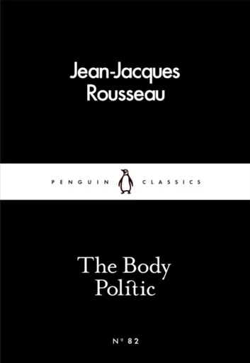 The Body Politic - Jean-Jacques Rousseau