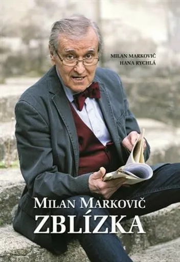 Milan Markovič ZBLÍZKA - Milan Markovič, Hana Rychlá