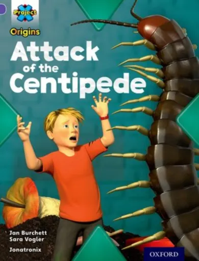 Project X Origins: Purple Book Band, Oxford Level 8: Habitat: Attack of the Centipede - Jan Burchett, Sara Vogler