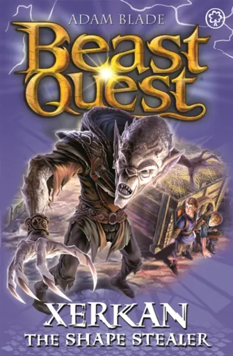 Beast Quest: Xerkan the Shape Stealer - Adam Blade