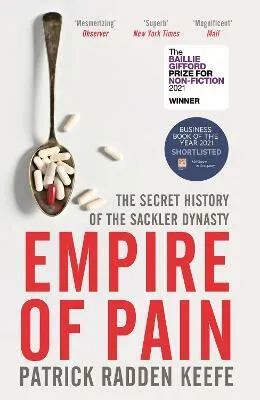 Empire of Pain - Patrick Radden Keefe