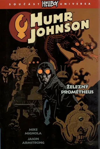Humr Johnson Železný Prométheus - Mike Mignola