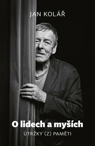 O lidech a myších - Útržky (z) paměti - Jan Kolář