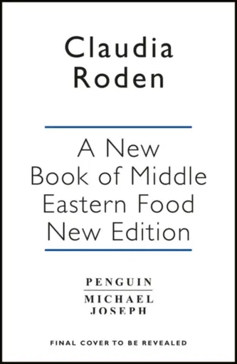 A New Book of Middle Eastern Food - Claudia Roden