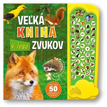 Veľká kniha zvukov v lese (978-80-567-0511-7)