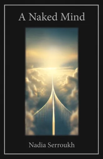A Naked Mind - Nadia Serroukh