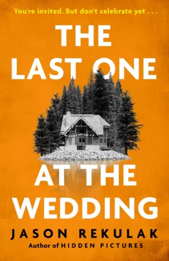 The Last One at the Wedding - Jason Rekulak
