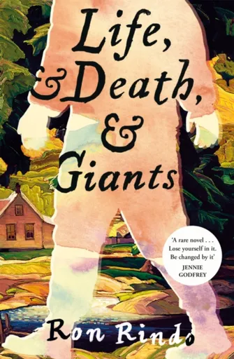 Life, and Death, and Giants - Ron Rindo