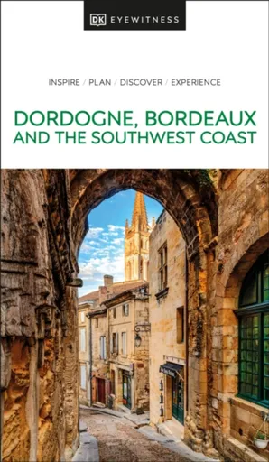 DK Dordogne, Bordeaux and the Southwest Coast - DK Travel