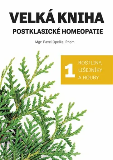 Velká kniha postklasické homeopatie - Pavel Opelka