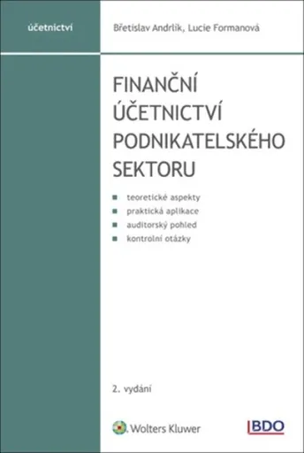 Finanční účetnictví podnikatelského sektoru - Lucie Formanová, Břetislav Andrlík