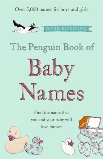 The Penguin Book of Baby Names - David Pickering