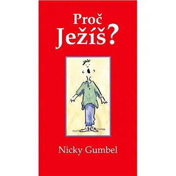 Proč Ježíš? (978-80-864-4993-7)