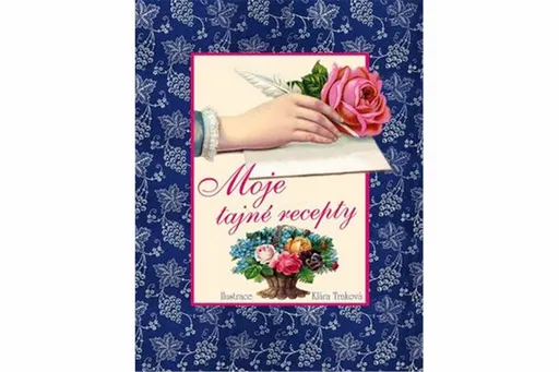 Moje tajné recepty - Klára Trnková