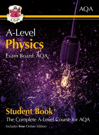 A-Level Physics for AQA: Year 1 & 2 Student Book with Online Edition - CGP Books