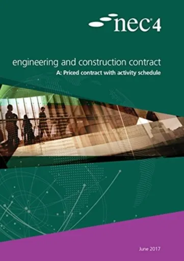 NEC4: Engineering and Construction Contract Option A priced contract with activity schedule - NEC NEC