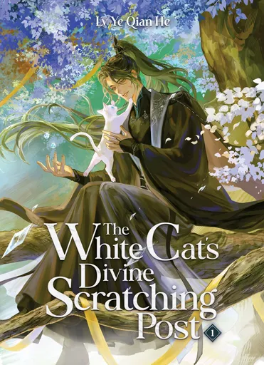 The White Cat’s Divine Scratching Post (Novel) Vol. 1 - Lv Ye Qian He