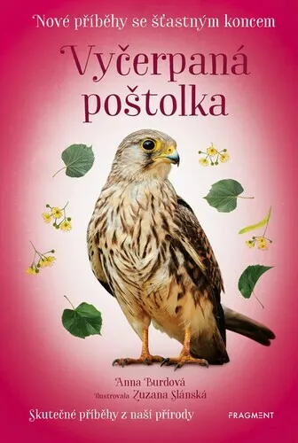 Nové příběhy se šťastným koncem – Vyčerpaná poštolka - Anna Burdová, Michal Belšán
