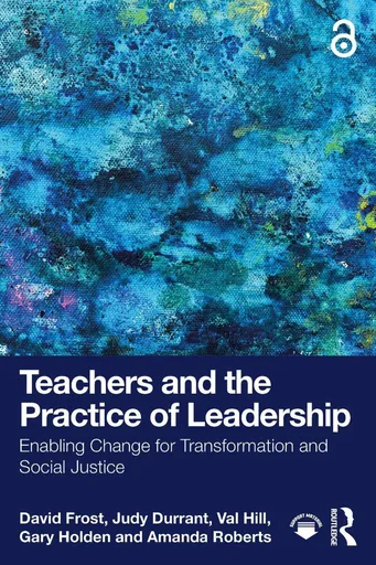 Teachers and the Practice of Leadership - David Frost