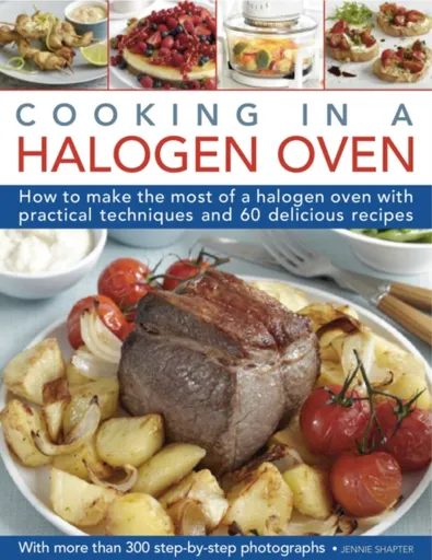 Cooking in a Halogen Oven - Jennie Shapter