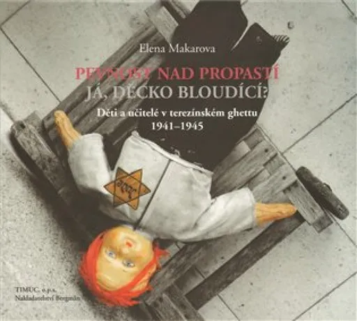 Pevnost nad propastí. Já, děcko bloudící? - Elena Makarova