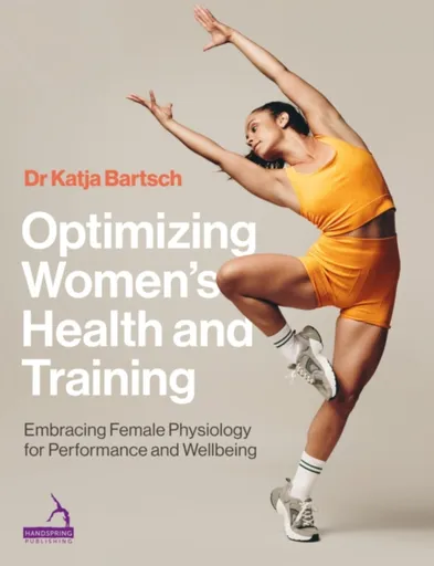 Optimizing Womenâ€™s Health and Training - Katja Martina Bartsch