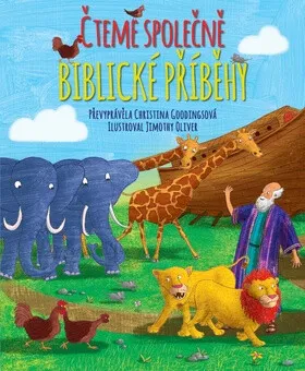 Čteme společně biblické příběhy - Christina Goodings, Jimothy Oliver
