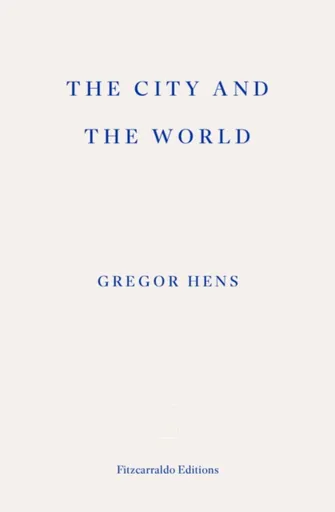 The City and the World - Gregor Hens