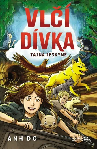 Vlčí dívka 3 -Tajná jeskyně - Anh Do