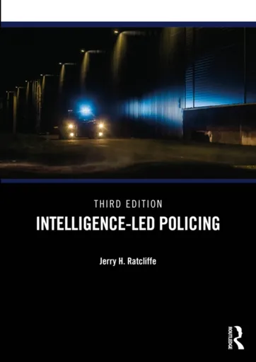 Intelligence-Led Policing - Jerry H.  Ratcliffe