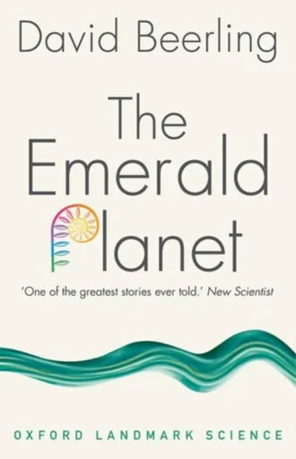 The Emerald Planet - David  Beerling