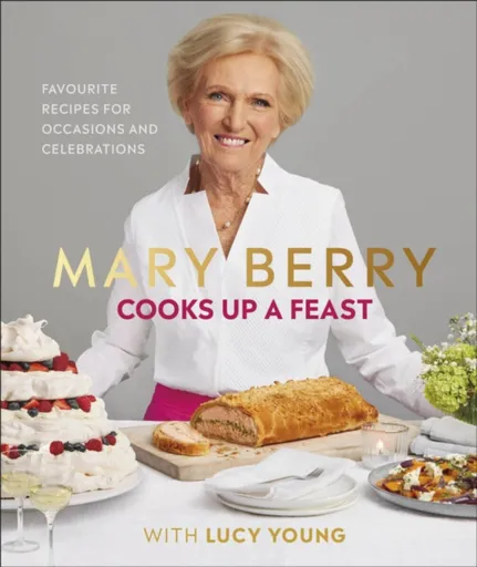 Mary Berry Cooks Up A Feast - Mary Berryová, Lucy Young
