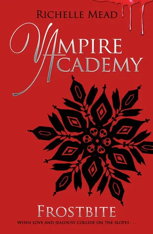Vampire Academy: Frostbite (book 2) - Richelle Mead