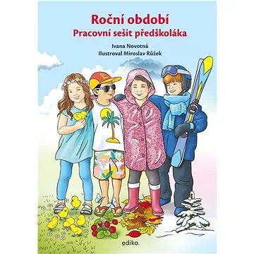Roční období: Pracovní sešit předškoláka (978-80-266-1654-2)