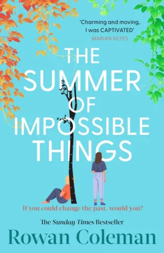 The Summer of Impossible Things - Rowan Coleman