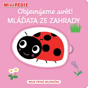 MiniPEDIE – Objevujeme svět! Mláďata ze zahrady  Nathalie Choux - Nathalie Choux