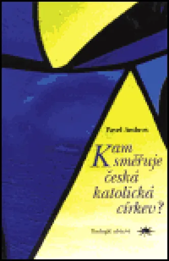 Kam směřuje česká katolická církev? - Pavel Ambros