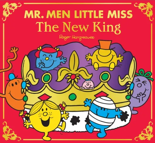 Mr Men Little Miss: The New King - Adam Hargreaves