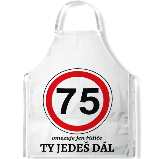 Zástěra Ty jedeš dál (věk: 75)