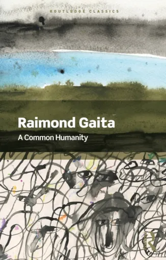 A Common Humanity - Raimond Gaita