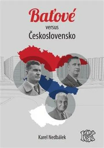 Baťové versus Československo - Karel Nedbálek ml.