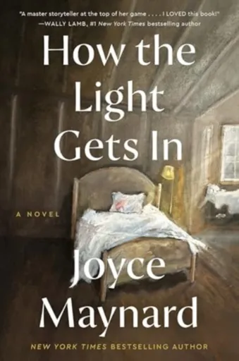 How the Light Gets In - Joyce Maynard