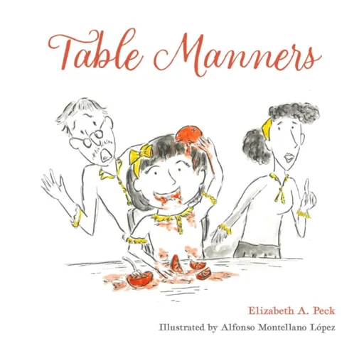 Table Manners - Elizabeth A. Peck
