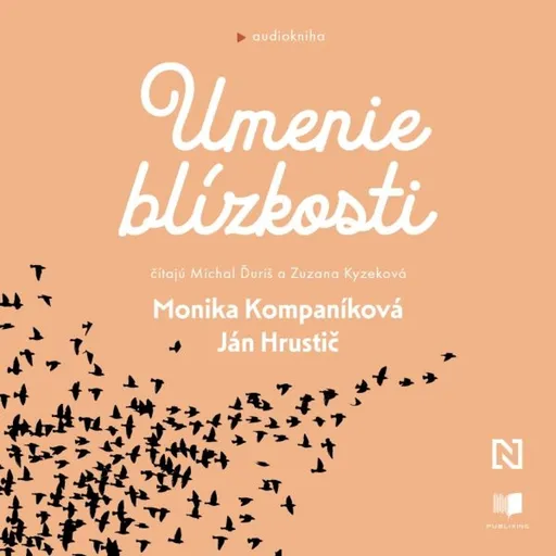 Umenie blízkosti - Monika Kompaníková, Hrustič Ján - audiokniha