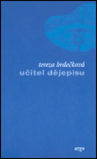 Učitel dějepisu - Tereza Brdečková